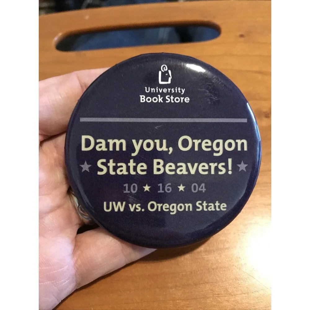 Vintage UW Husky vs OSU Pin Dam You Oregon State Beavers University Pinback 2004